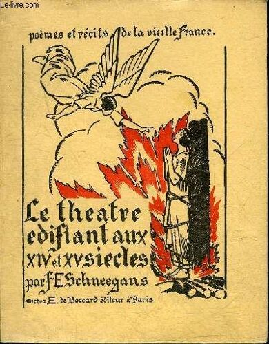 Poemes Et Recits De La Vieille France Xi - Le Theatre Edifiant En France Aux Xive Et Xve Siecles.