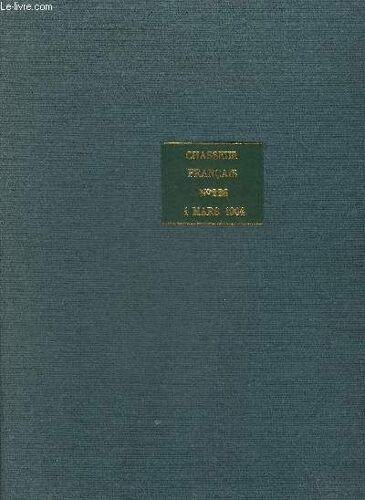 Le Chasseur Francais N°226 1er Mars 1904 - Chasse - Le Chien - Le Cheval - Causerie Vétérinaire - Tir - Pêche - Vélocipédie - Sport Automobile - Sport Athlétiques - Photographie - Colombophilie - A La(...)