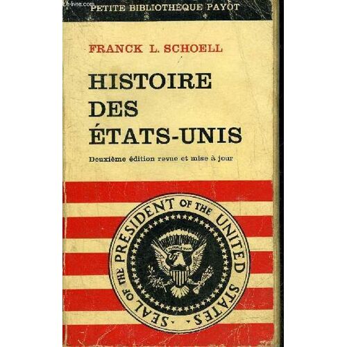 Histoire Des Etats Unis - Deuxieme Edtion Revue Et Mise A Jour.