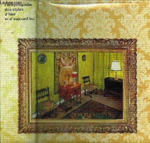 L Encyclopedie Des Styles D Hier Et D Aujourd Hui.