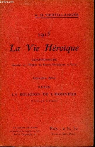 1915 La Vie Heroique - Xxxiv : La Religion De L Honneur 4 Avril Jour De Paques.