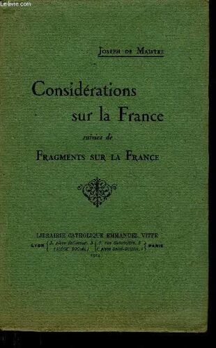 Considerations Sur La France Suivies De Fragments Sur La France.