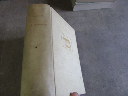 Petrone Le Satiricon Par Alfred Ernout Editions Blelles Lettres 1922 ( Exemplaire Numerote N ° 52