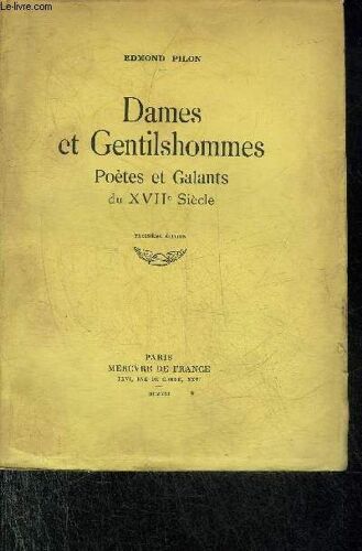 Dames Et Gentilshommes Poetes Et Galants Du Xviie Siecle .
