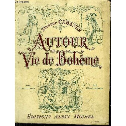 Autour De La Vie De Boheme.