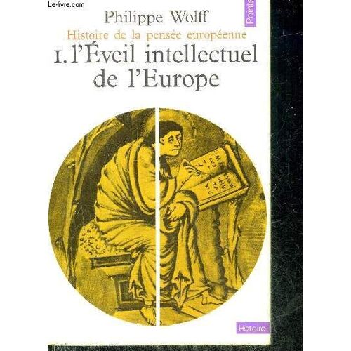 Histoire De La Pensse Europeenne - Tome 1 : L Eveil Intellectuel De L Europe - Collection Points Histoire N°2.