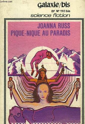 Galaxie/Bis 110 - Collection Galaxie Bis 30 - Roman Pique Nique Au Paradis Par Joanna Russ - Nouvelles Un Homme De La Renaissance Par Wyman Guin, La Befana Par Gene Wolfe.