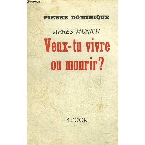 Apres Munich Veux Tu Vivre Ou Mourir ? .