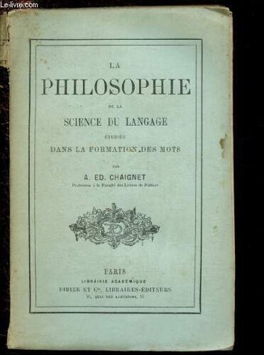 La Philosophie De La Science Du Langage Etudiee Dans La Formation Des Mots