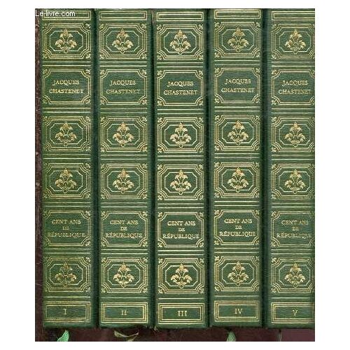 Cent Ans De Republique - Complet : Tomes I A Ix - 9 Volumes : Bilan De La Semaine Sanglante - Les Républicains Organisent La Résistance Légale - Fléchissement De La Vitalité Nationale - Diminution De(...)