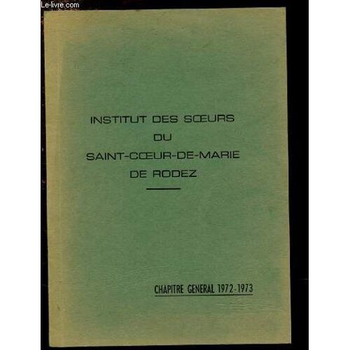 Institut Des Soeurs Du Saint-Coeur-De-Marie De Rodez -Chapitre General 1972-1973