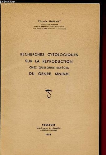 Recherches Cytologiques Sur La Reproduction Chez Quelques Especes Du Genre Mnium