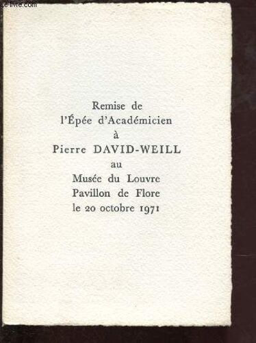 Remise De L Epee D Academicien A Pierre David-Weill Au Musee Du Louvre, Pavillon De Flore Le 20 Octobre 1971