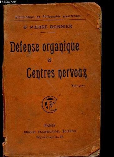 Defense Organique Et Centres Nerveux -Collection Bibliotheque De Philosophie Scientifique
