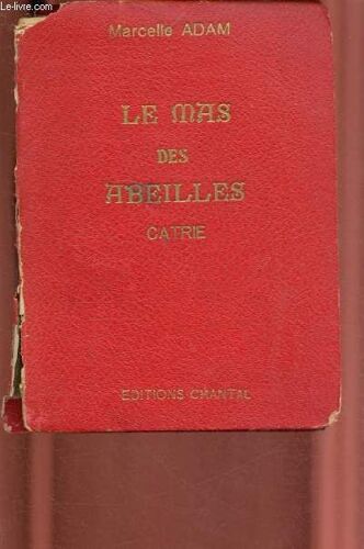 Le Mas Des Abeilles - Catrie