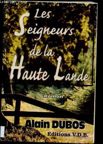 Les Seigneurs De La Haute Lande (Roman) - Gros Caracteres