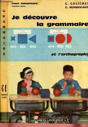 Je Decouvre La Grammaire Et L Orthographe - Cours Elementaire Premiere Annee
