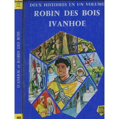 Deux Histoires En 1 Volume: Robin Des Bois + Ivanhoe