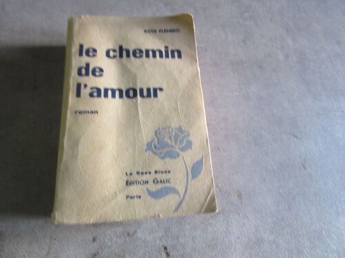 Ruth Fleming Le Chemin De L Amour ( Edition Galic