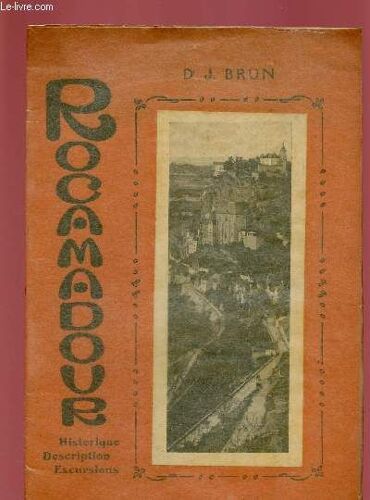Rocamadour - Historique, Description, Excursions