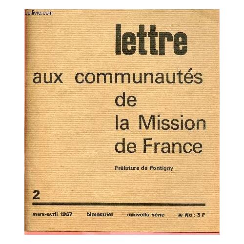 Lettre Aux Communautes De La Mission De France N°2- Mars/Avril 67 : Une Embauche Qu A Changé Ma Vie, Témoignage D Un Prêtre De Paroisse / Culture Biblique 1966, Par Claude Wiéner / L Eglise Et Les(...)