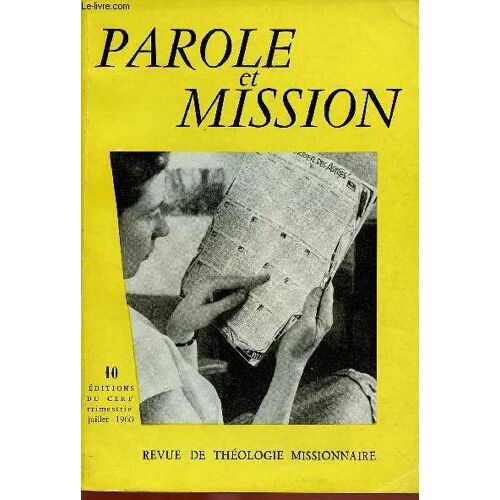 Parole Et Mission N°10- Jui 60 : Le Catéchuménat Dans Une Perspective Missionnaire, Par F. Coudreau / Vocations Missionnaires Féminines, Par Michèle Aumont / Hindouisme Et Christianisme En Inde, Par(...)