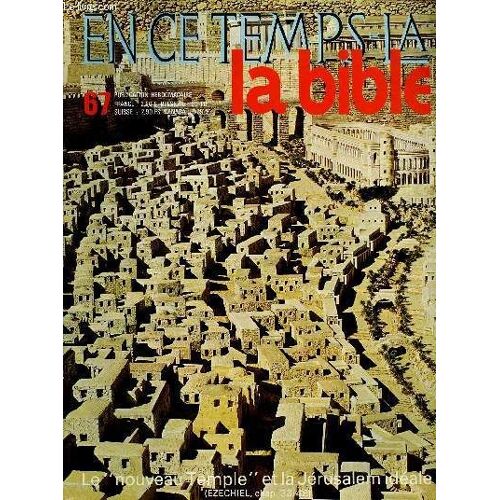 En Ce Temps-La Bible N°67 - 2 Fev 71 : Le Nouveau Temple Et La Jerusalem Ideale