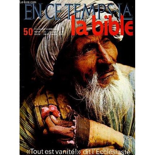 En Ce Temps-La Bible N°50 - 6 Oct 70 : Tout Est Vanite ! Dit L Ecclesiaste