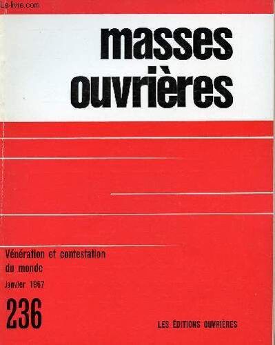 Masses Ouvrieres N°236 - Jan 67 : Que Ton Règne Vienne, Par M.O / L Eglise Peuple De Dieu, Par M.-M. Philippon / Madagascar. Perspective Chrétienne Du Développement, Par F. Le Gall / Dimensions Du(...)