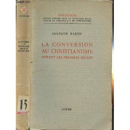 La Conversion Au Christianisme Durant Les Premiers Siecles