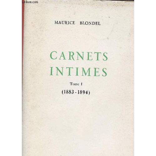 Carnets Intimes - Volume I - Tome I : 1883-1894