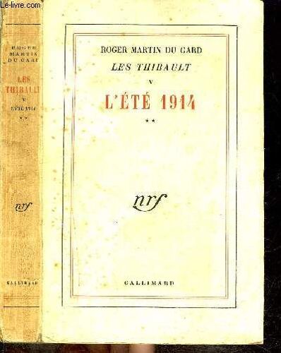 Les Thibault V : L Ete 1914 (Tome 2)