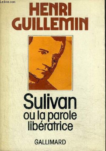 Sulivan Ou La Parole Liberatrice-Suivi De - Passez Les Passants Par Jean Sulivan