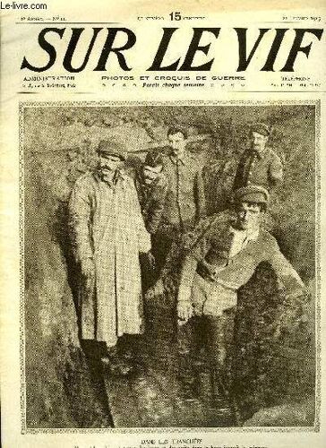 Sur Le Vif N° 11 - Dans Les Tranchées, Les Allemands Sur Le Front Ouest, La Salle De Bains Du Soldat Anglais, Les Allemands Organisent La Défense En Silésie, Nos Soldats Prisonniers En Allemagne(...)