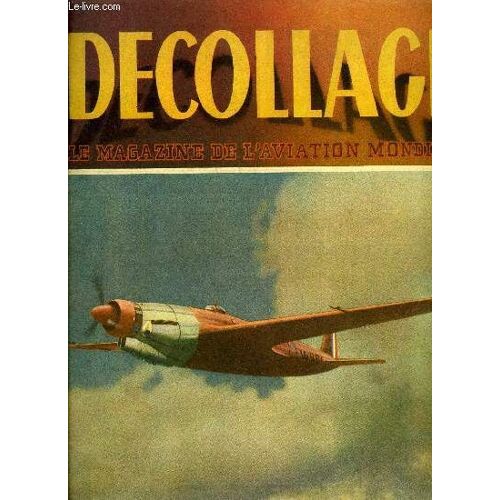 Decollage N° 32 - La Sécurité Aérienne, Un Terrain Hollandais Schiphol, La S.N.C.A.S.O. Publie Son Bilan, Nous Verrons Au Salon, Le Sud-Est Et Sa Qualité Breguet Et Son Passé, Le Sud Ouest Et Son(...)