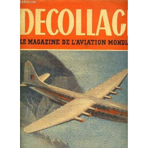 Decollage N° 48 - Thoret Professeur De Tempêtes, Avec Les Transports Privés - Avant Un An, Si Nous N Y Prenons Garde, Toute La Marchandise Aura Fui Notre Pavillon Par J.M. Mecker, Le Ministre De L Air(...)