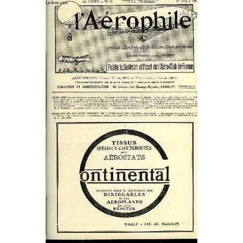 L Aerophile N° 15 - Portraits D Aéronautes Contemporains : Lieutenant-Colonel Georges Espitallier Par G. Blanchet, Du Vol A Voiles Par Albert Bazin, L Aéroplane Dufaux Par H. Et A. Dufaux, Sur Le(...)