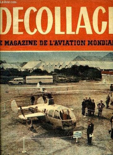 Decollage N° 77 - Dans Une Apparente Confusion Les Etats Unis Pensent L Aviation De Demain, Voici Une Méthode Pour L Étude Des Ondes De Choc Supersoniques, Voulez-Vous Piloter ? Quatrième Leçon, Le(...)