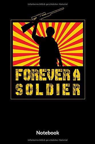 Forever A Soldier Notebook: A5 Liniertes Notizbuch Für Soldaten Der Bundeswehr! Als Geschenk Zum Jahrestag, Valentinstag, Hochzeitstag Oder Weihnachten