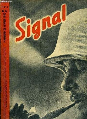 Signal N° 3 - Considérations Sur La Pêche A La Ligne, Le Monde Entier Est En Guerre - Les Chances Des Adversaires, Désert En Feu, Pour L Europe De Demain, Les Gens De Charkov, Dans Le Bourbier Russe(...)