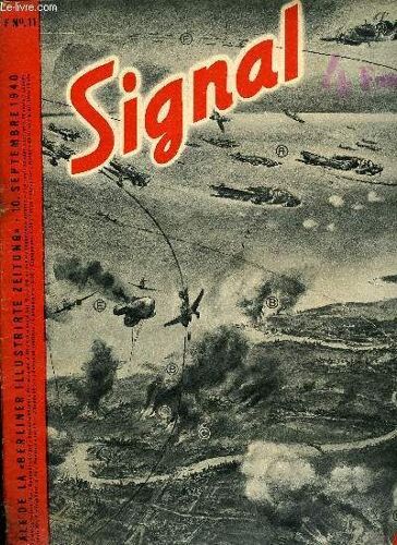 Signal N° 11 - Pour Rappel, Les Premières Photos D Oran ! Le Remerciement Du Frère D Armes, Voici Comment Les Choses Se Passèrent Par Alfred Gerick, Après Les Batailles, Combat D Artillerie A L Acide(...)