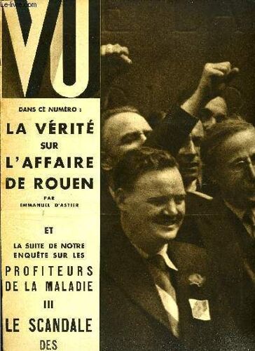Vu N° 428 - Les Dessous Du Drame De Rouen Par Emmanuel D Astier, Mr Schuschnigg Est-Il Pour Rome Ou Pour Berlin ? Par Anton Kuh, Les Profiteurs De La Maladie - Le Scandale Des Pharmaciens, Rire Pour(...)