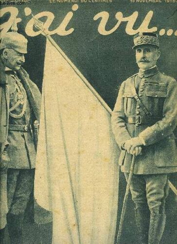 J Ai Vu N° 190 - Nos Grands Chefs : Guillaumat Et Franchet D Esperey, Clemenceau Rend Hommage A Gambetta, Le Mangeur De Convois, Dans Lille Et Cambrai Reconquis, La Galerie Des Vaincus, Au Pays Natal(...)