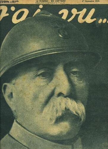 J Ai Vu N° 189 - Nos Grands Chefs - Les Deux Cousins : Fayolle & Maistre, La Science Pittoresque, L Allemagne Reverra-T-Elle Jamais Pareil Spectacle ? Le Salut A L Empereur, Dans Cambrai Délivrée, Nos(...)