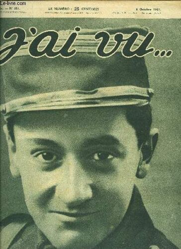 J Ai Vu N° 151 - Les Bouchères Aux Abattoirs De La Villette, Du Sang Dans La Mer Par Gérard Bauer, Touché Et Abattu A 5000 Mètres D Altitude, La Brouette Par Pierre Mac Orlan, L Affaire J. Kruhl(...)