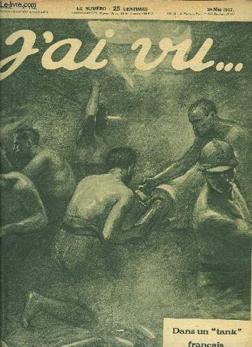 J Ai Vu N° 132 - Les Cow-Boys Du Ciel Demandent A Venirs Combattre Sur Notre Front, Une Manifestation En L Honneur De L Amérique Latine, Ravengar, Le Voyage De La Mission Française En Amérique Fut(...)