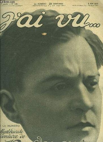 J Ai Vu N° 129 - Ravengar, L Hommage De Paris A La Grande République Américaine, Délivrés, Les Habitants De Ham S En Vont A La Rencontre De Leurs Libérateurs, En Marge De La Guerre, Avec Nos Troupes(...)