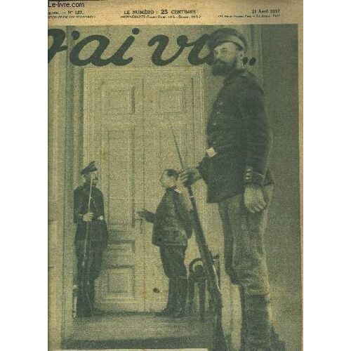 J Ai Vu N° 127 - Les Enfants Des Pays Dévastés Réfugiés Au Seminaire De Saint-Sulpice, Réflexions Sur Quelques Documents Pris A La Foire Aux Puces, Un Train-Parc D Aviation, Après Le Premier Jour De L(...)