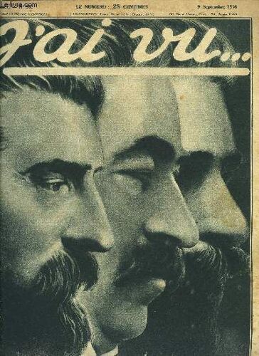 J Ai Vu N° 95 - Autour De Notre Nouvelle Alliée, La Roumanie : Ses Aspirations, Ses Hommes D État, Ses Généraux, Avec L Armée Roumaine Qui Part Au Combat, Trois Documents D Une Date Historique : Le(...)