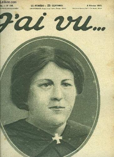 J Ai Vu N° 116 - Sur La Route De Salonique A Monastir : Le Viaduc D Exisson En Ruines, La Paix Allemande, La Sincérité De Constantin, Les Valets Démasqués, Cassinou Va-T-En Guerre, Parmi Les(...)